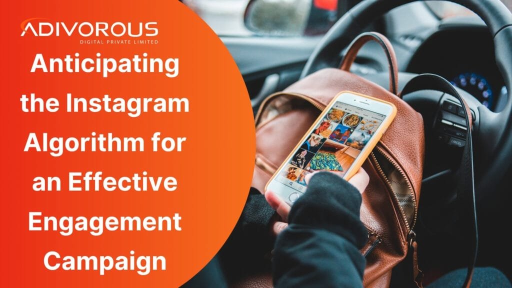 Anticipating the Instagram Algorithm for an Effective Engagement Campaign