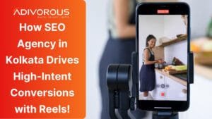Best SEO Agency in Kolkata Brings Leads through Reels & Shorts