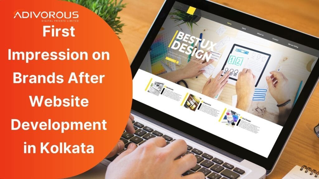 Website Development in Kolkata creates impression on brands