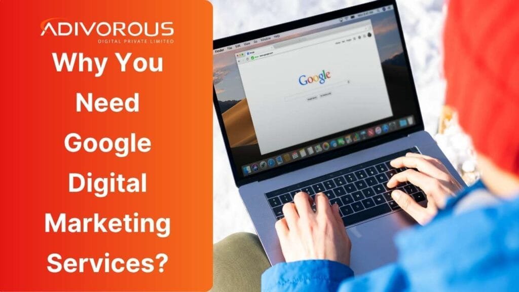 Why google digital marketing is necessary?