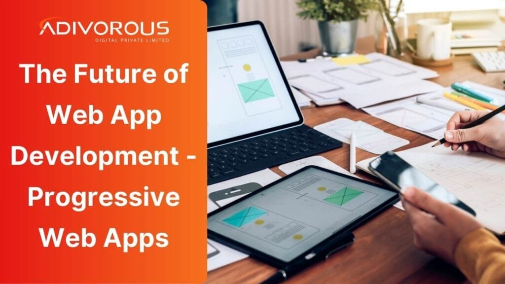 Learn how web app development is transforming digital experiences and the significance of Progressive Web Apps today.