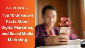 Here are all the 10 little known facts about Digital Marketing and Social Media Marketing exclusively from Adivorous.