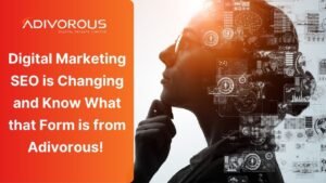 In the AI era, digital marketing SEO is changing rapidly into a new form, and Adivorous will help you to know what that is!